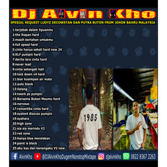 DJ ALVIN KHO™ - SPESIAL REQUEST LUDYZ DECOWSTAN DAN PUTRA BUTON FROM JOHOR BAHRU MALAYSIA 2