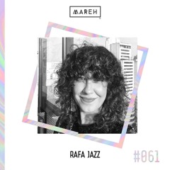 Mareh Mix - Episode#61: Rafa Jazz