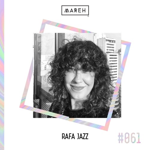 Mareh Mix - Episode#61: Rafa Jazz