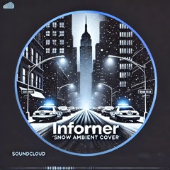 Informer (Snow Ambient Cover)