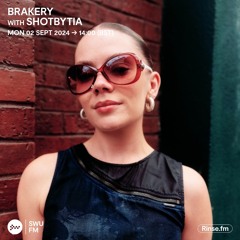 Brakery with Shotbytia - 2 September 2024