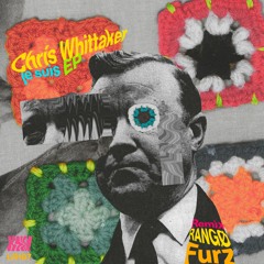 LR107 Chris Whittaker - Je Suis EP incl. remixes by Furz & Rango