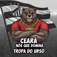 No Ceará Nós Que Domina X Tropa do Urso (feat. DJ NARIZINHO MPC)
