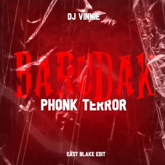 BARUDAK PHONK TERROR  - EAST BLAKE EDIT