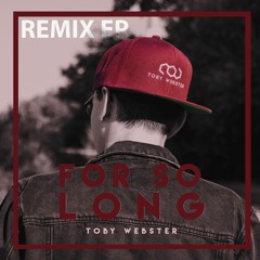Toby Webster - For So Long (Progtopus Remix)[PREVIEW] OUT NOW!