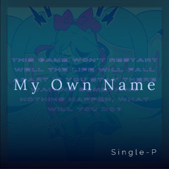 Hatsune Miku - My Own Name (Vocaloid Original)