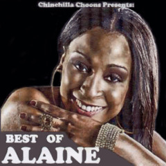 Chinchilla Choons Presents - Alaine - Best Of