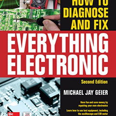 [VIEW] EBOOK 💙 How to Diagnose and Fix Everything Electronic, Second Edition by  Mic
