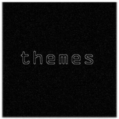 THEMES  [ CONTINUOUS ALBUM ]