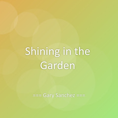 Shining in the Garden