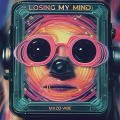 Losing My Mind