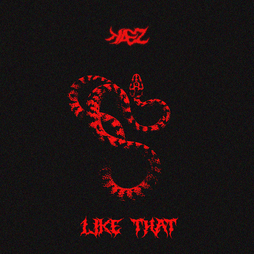 KÆZ - Like That