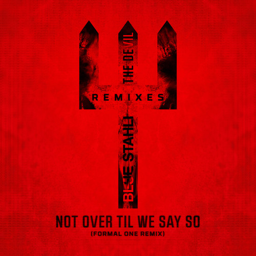 Not Over Til We Say So (Formal One Remix) [feat. Emma Anzai]
