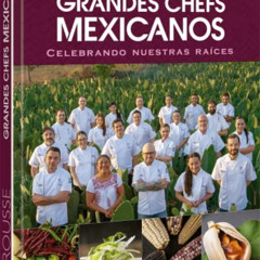 [Read] KINDLE 💛 Grandes Chefs Mexicanos Celebrando Nuestras Raíces by  Daniel Ovadía