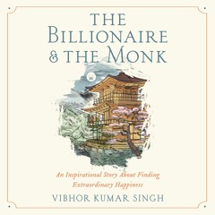The Billionaire and The Monk by Vibhor K Singh Read by Rama Vallury - Audiobook Excerpt