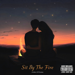 Sit By The Fire