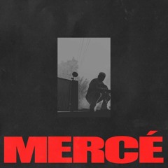 MERCÉ  prod. Manny Dreads