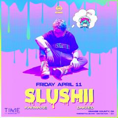 Karmaxis @ Time Nightclub [Direct support for SLUSHII] (04/11/25)