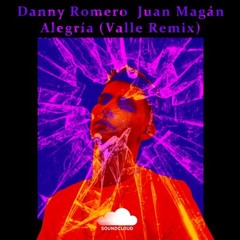 Danny Romero Juan Magan - Alegria (Valle Remix)FREE DOWNLOAD