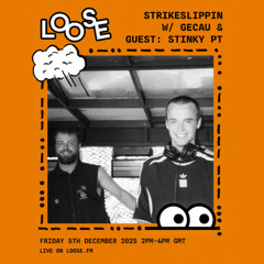 strikeslippin' w/ gecau & guest: stinky pt - 5 Dec 25