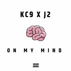 KC9 X J2 - ON MY MIND