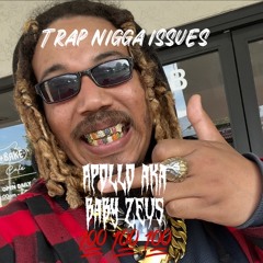 Trap nigga issues - Apollo (Engineered by Apollo x RJ)