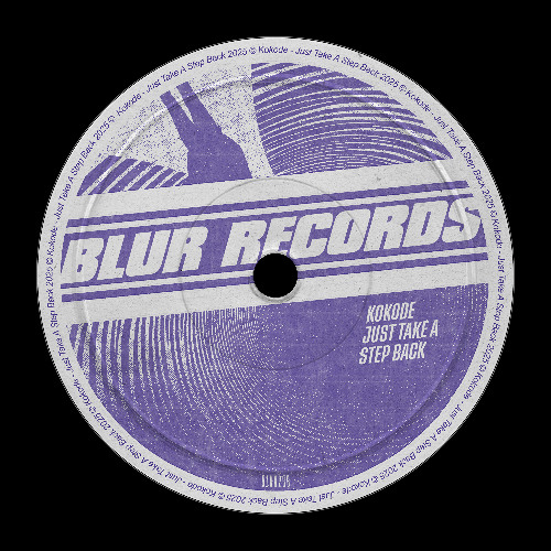 PREMIERE: Kokode - Just Take A Step Back [Blur Records]