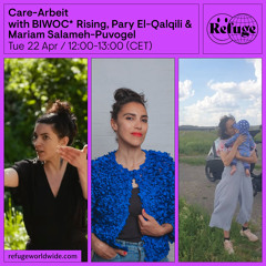 Care-Arbeit  - BIWOC* Rising, Pary El-Qalqili & Mariam Salameh-Puvogel - 22 Apr 2025