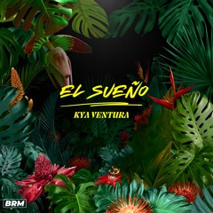 Kya Ventura - El Sueno