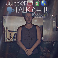 Juice WRLD - TALK SHIT! [kickflip🛹] {based mix} (unreleased) (tiktok)