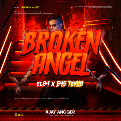 BROKEN ANGEL - ( AJAY ANGGER X EL84 x 645 TEYUS )