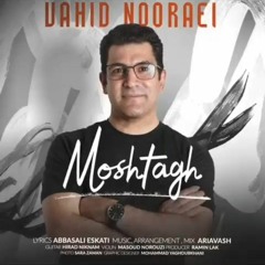 Vahid Nooraei - Moshtagh.mp3