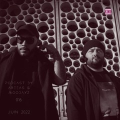 Podcast by Areeas & Moodayz l Juin 2022 I 017