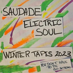 Electric Soul Winter Tapes 2023