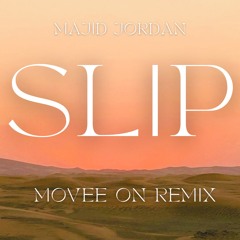 Majid Jordan - Slip (MOVEE ON Remix)