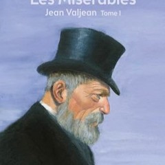 Télécharger eBook Les misérables - Tome 1 - Jean Valjean - Texte Abrégé sur votre appareil Kind