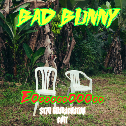 BAD BUNNY-EoO(ST7V GUARACHATON EDIT)