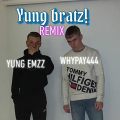 Whypay - Yung Bratz Feat. yung emzz
