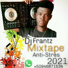 Mixtape Anti-Stres 2021 Prdz By Dj Frantz