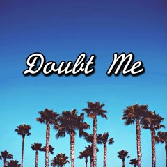 Doubt Me (prod. by djnc)