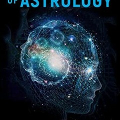 Read PDF EBOOK EPUB KINDLE Metaphysics of Astrology: Why Astrology Works (Existence - Consciousness