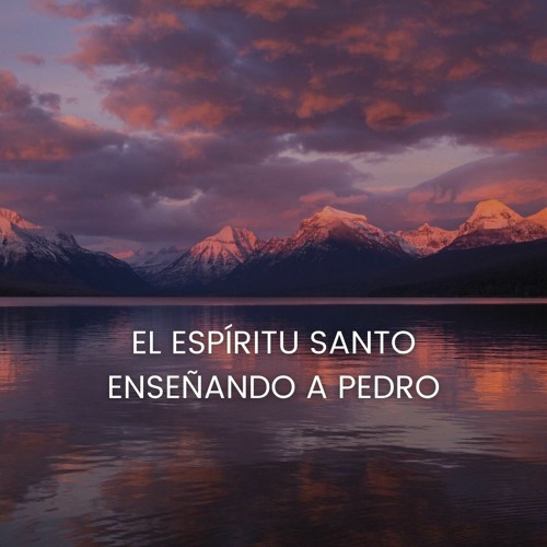 Stream Noviembre 9 El Esp ritu Santo Ense ando A Pedro Pastor 