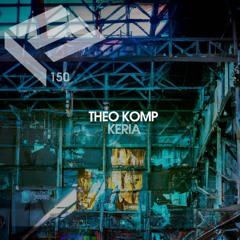 Elektrotribe 150 : Theo Komp - Keria EP