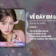 Về Đây Em Lo (Style Huy PT Remix) - Huỳnh Ái Vy ♫ Xa Nhau Mình Em Đau Em Giấu Anh Có Hay Remix 2025
