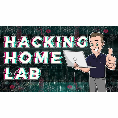 #278: Do You Need A Cybersecurity Home Lab?