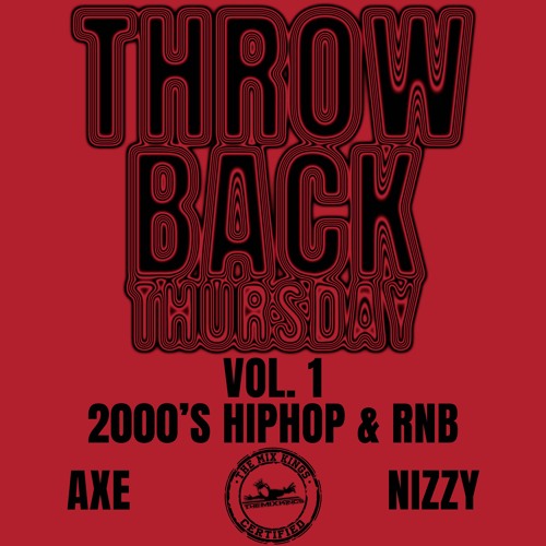 NIZZY X AXE THROWBACK MIX