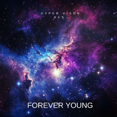 Forever Young - HYPER VISOR, rks. Techno
