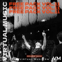 FREE PACK VOL. 11 (ELECTRO LATINO, LATIN TECH, ELECTRO POP,  MASHUPS & EDITS)