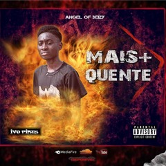 Mais+Quente  - Ivo Pires  [ Prod.by  Messi D'Rap ] [Qualidade Alta ]