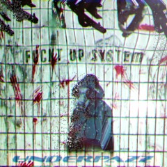 Fuckt Up System